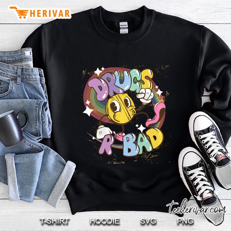 Drugs Are Bad - Funny Graphic Pullover Sweatshirt