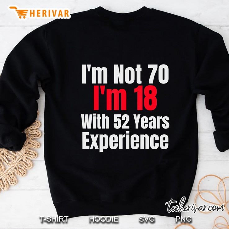 Funny 70Th Birthday Meme Party Gift Idea Sweatshirt