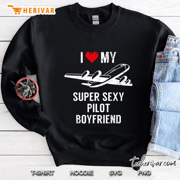 I Love My Pilot Tshirt, Pilot Airplane Shirt For Him Sweatshirt