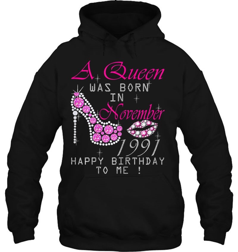 Womens A Queen Was Born In November 1991 Happy Birthday To Me Mugs
