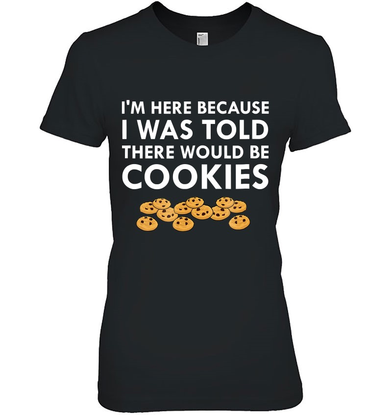 I Was Told There Would Be Cookies Funny Baked Cookie Mugs