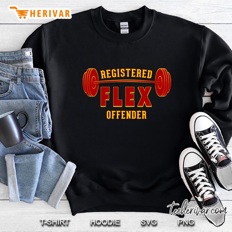 Registered Flex Offender Workout Motivation Gym Design Sweatshirt