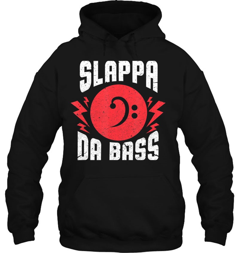 Slappa The Bass Funny Bassist Guitarist Music Musician Hoodie
