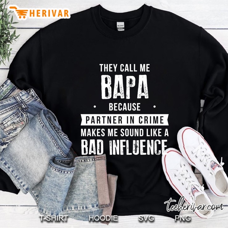 Call Me Bapa Partner In Crime Shirt Funny Sweatshirt