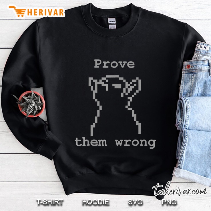 Smug Goat - Prove Them Wrong Sweatshirt
