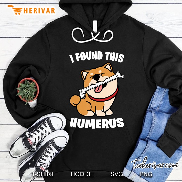 I Found This Humerus Shirt Funny Shiba Inu Gift Hoodie