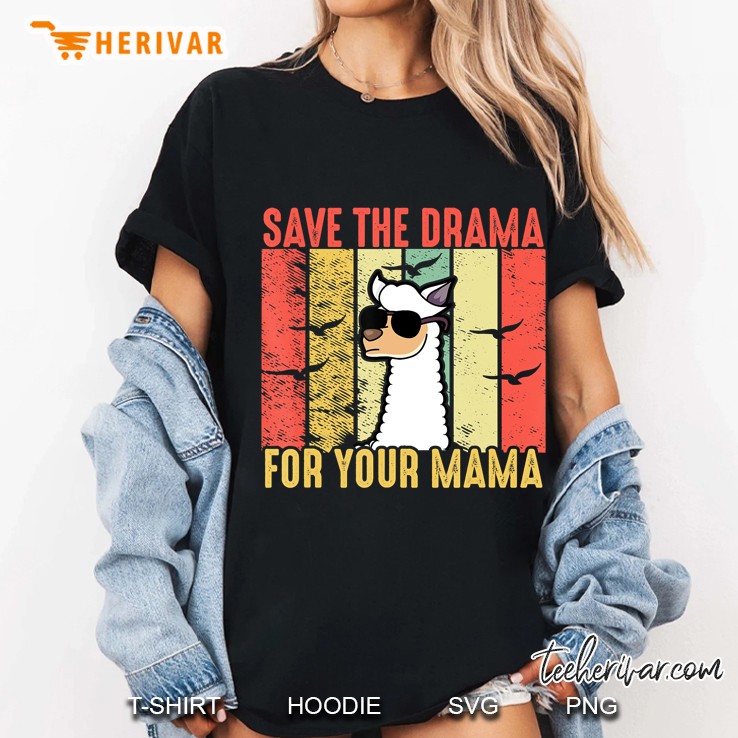Save The Drama For Your Mama Retro Vintage Funny Lama Gift Ladies Tee