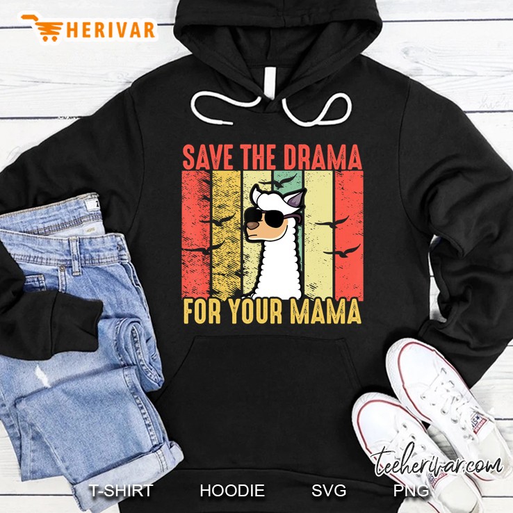 Save The Drama For Your Mama Retro Vintage Funny Lama Gift Hoodie