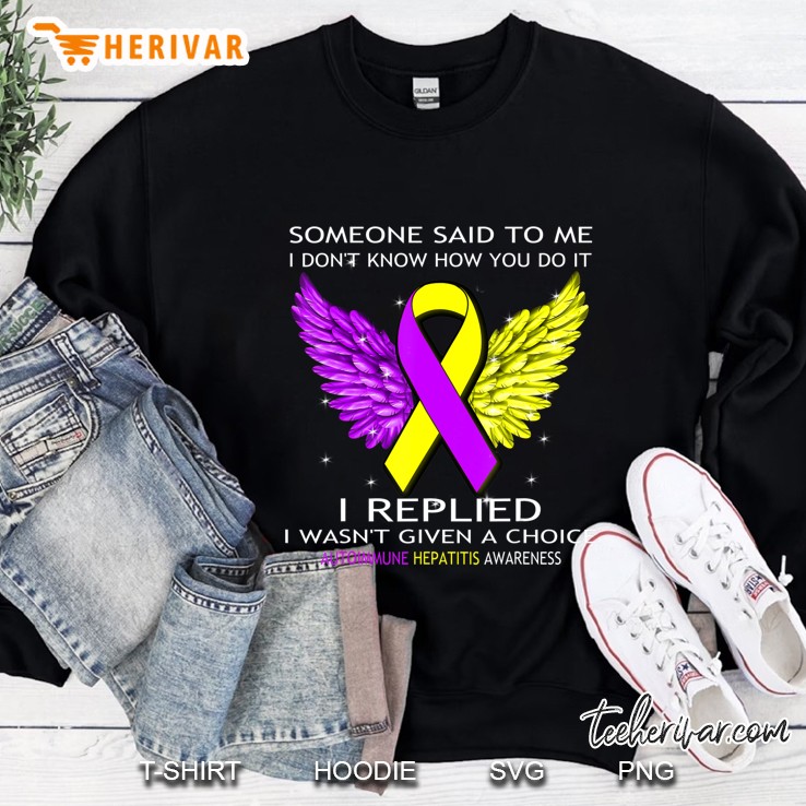 Autoimmune Hepatitis Awareness Shirt I Wasn