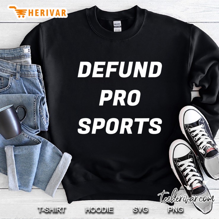 Defund Pro Sports Sweatshirt