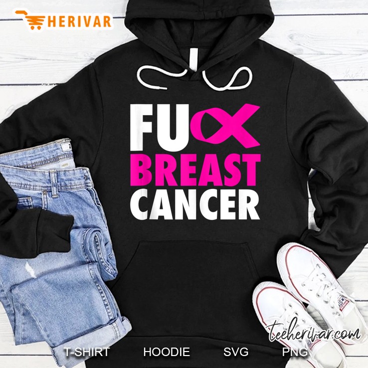 Fu Breast Cancer - Funny Breast Cancer Awareness Hoodie