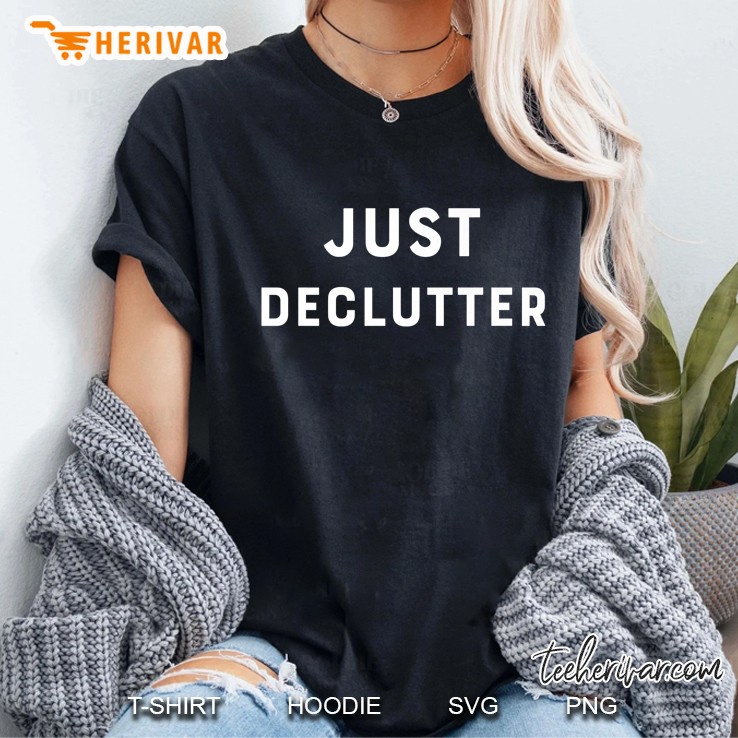 Just Declutter Inspirational Ladies Tee
