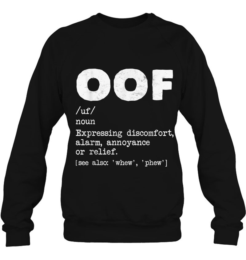 Big Oof Definition Gaming Gift Funny Dank Meme Noob Gamers Sweatshirt