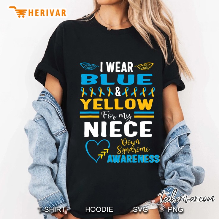 Down Syndrome Awareness T21 I Wear Blue Yellow For My Niece Ladies Tee