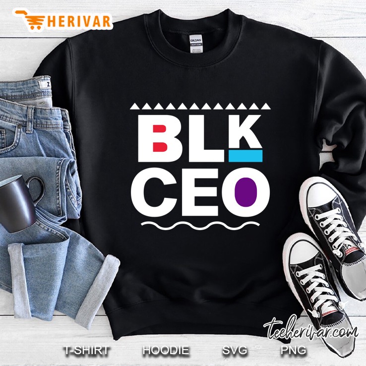 Blk Ceo! Black Entrepreneur Business Owner Sweatshirt