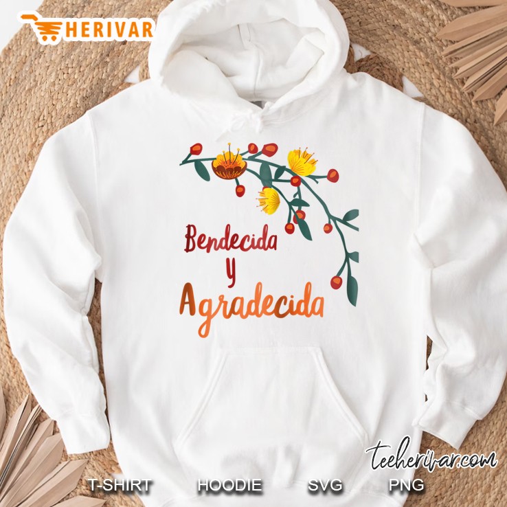 Bendecida Y Agradecida - Camiseta Para Damas Hoodie