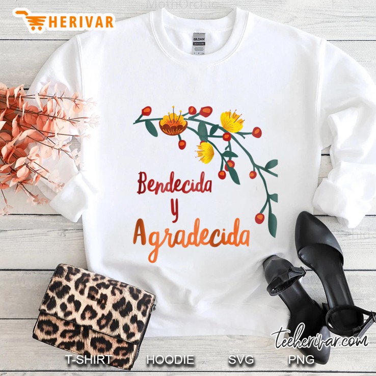 Bendecida Y Agradecida - Camiseta Para Damas Sweatshirt