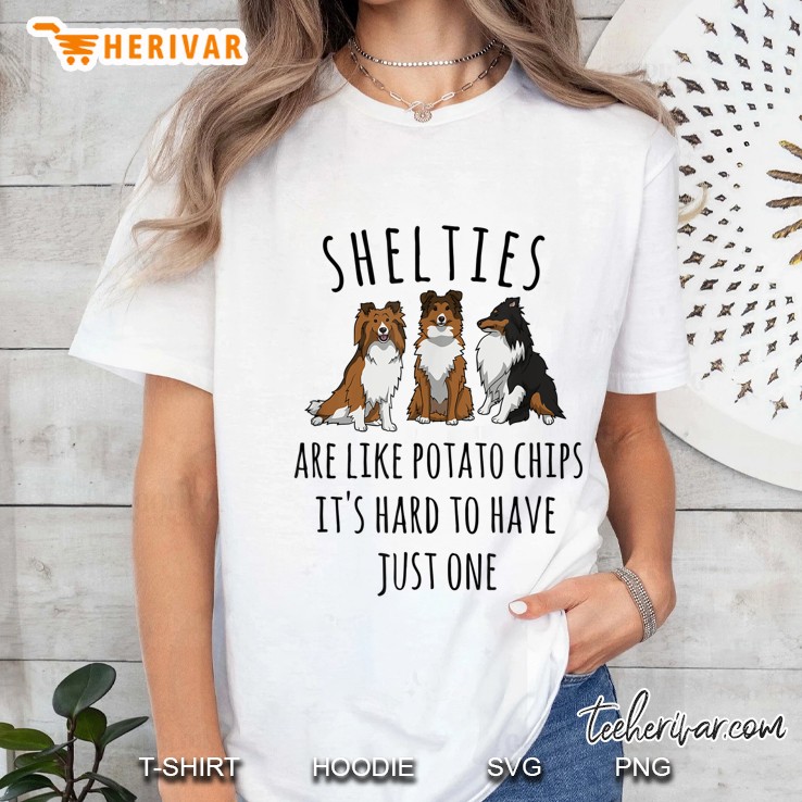 Sheltie, Sheltie Mom Gifts, Shelties Are Like Potato Chips Ladies Tee
