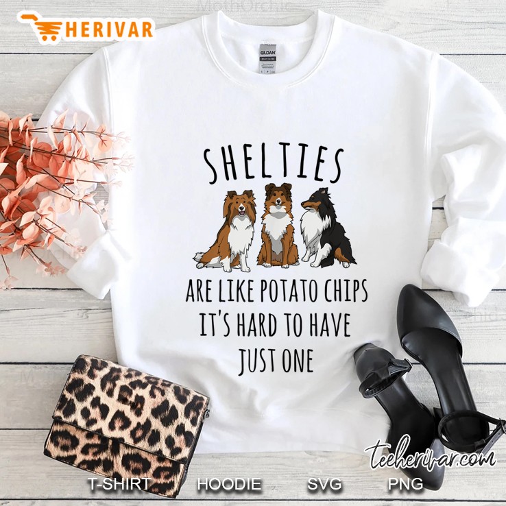 Sheltie, Sheltie Mom Gifts, Shelties Are Like Potato Chips Sweatshirt