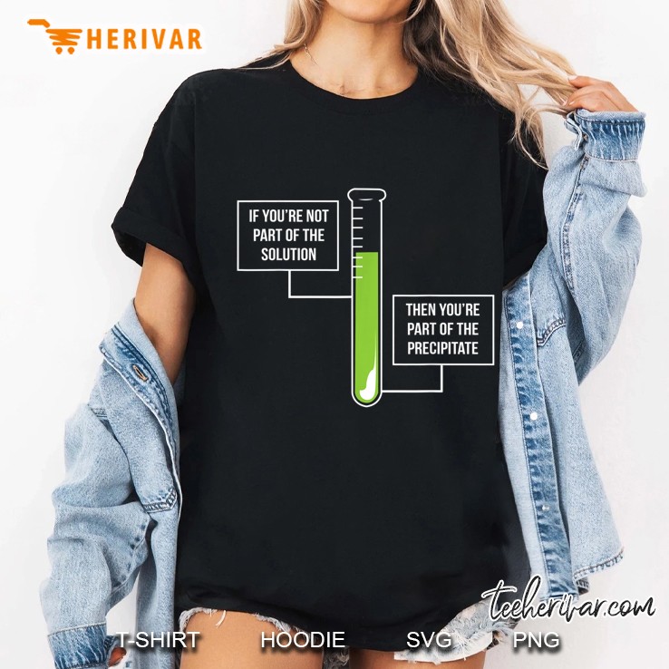 Chemistry Solution Or Precipitate Funny Chemist Ladies Tee