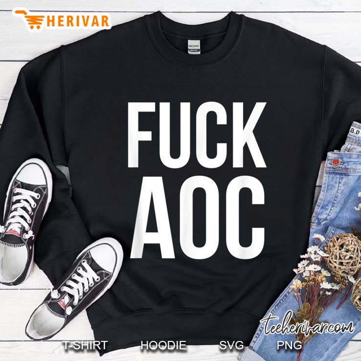 Fuck Aoc Shirt Green New Deal Democratic Socialism Cortez Sweatshirt