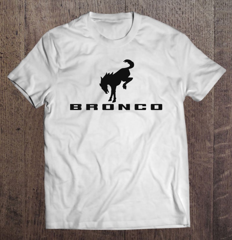 Ford Bronco New Stacked Logo Premium T Shirts, Hoodies