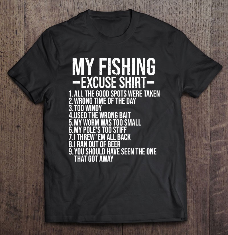 This Is My Fishing Excuse Sarcasm Saying Funny Fishing Gift T-Shirts,  Hoodies, SVG & PNG