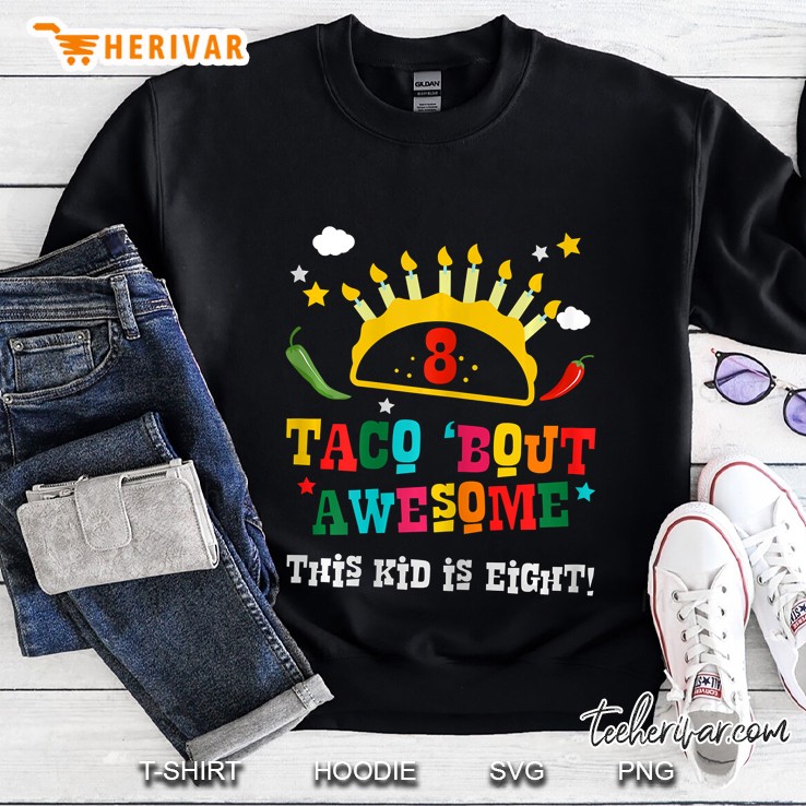 8Th Birthday Taco Bout Awesome Gift Boys Age Eight Party Tee Sweatshirt