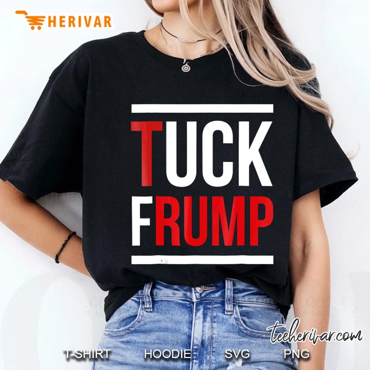 Anti Donald Trump S - Tuck Frump - Funny Donald Trump Ladies Tee