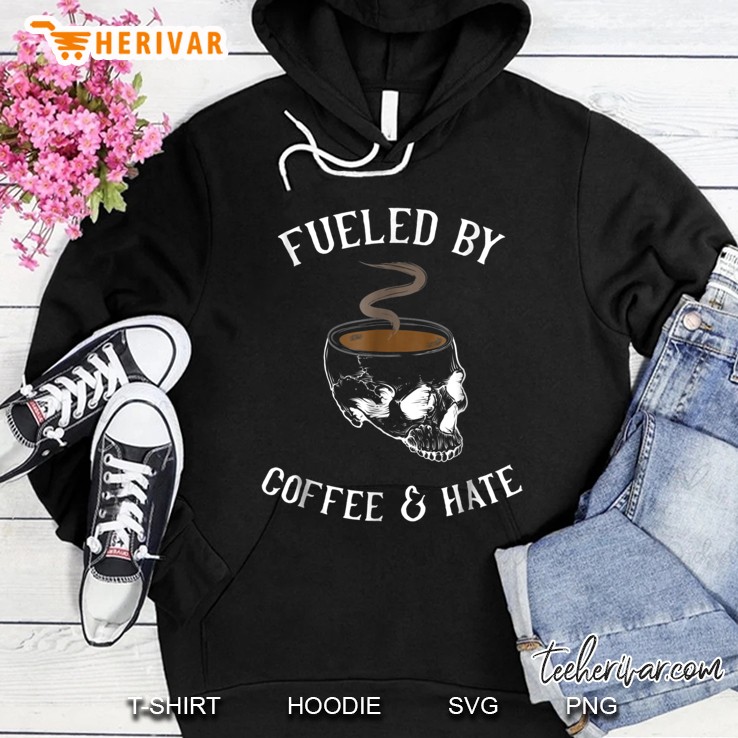 Fueled By Coffee And Hate Misanthropic Get Angry Hoodie