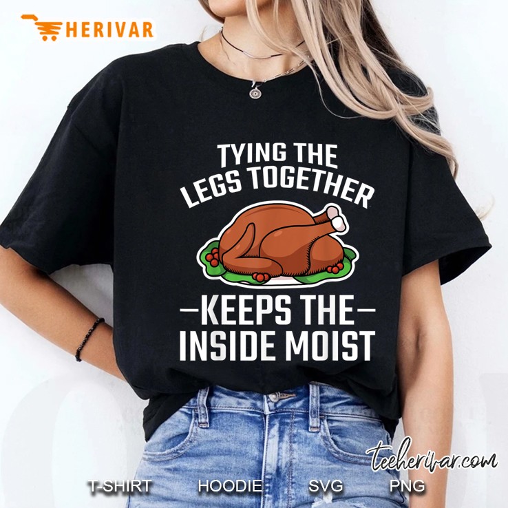 Mens Thanksgiving Tying The Legs Together Dirty Adult Humor Pun Ladies Tee