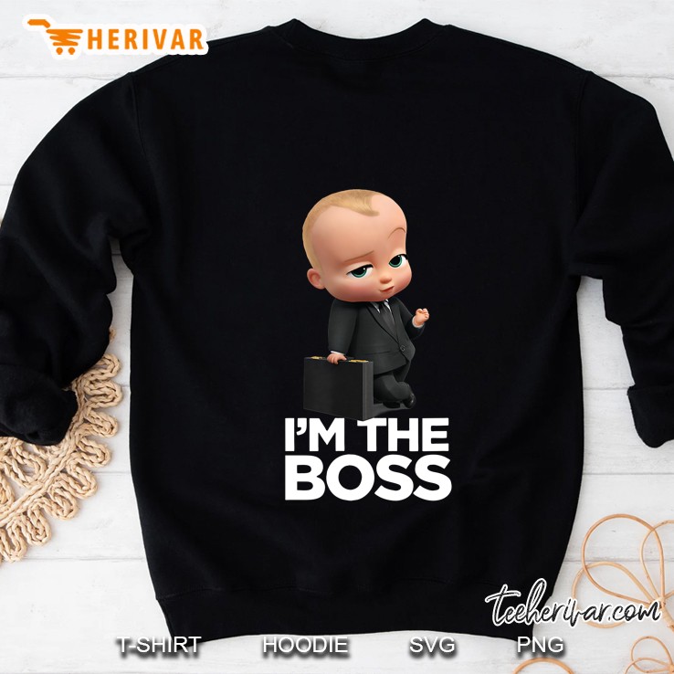 The Boss Baby Im The Boss Sweatshirt