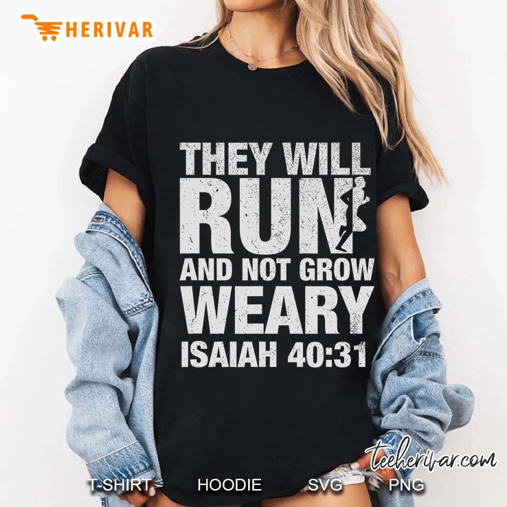 They Will Run And Not Grow Weary Isaiah 4031 Runner Ladies Tee