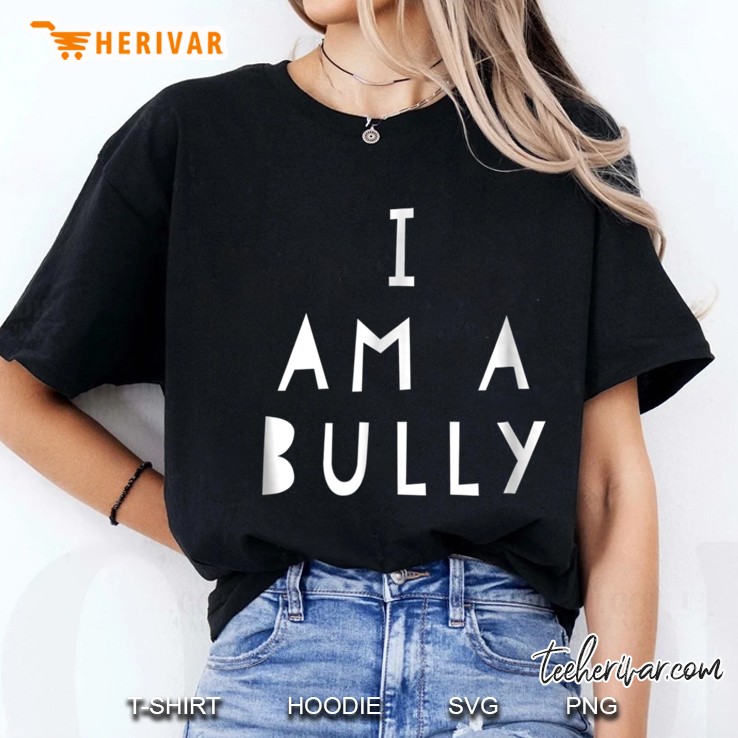 I Am A Bully Shirt - Punishment For Bad Kids Ladies Tee