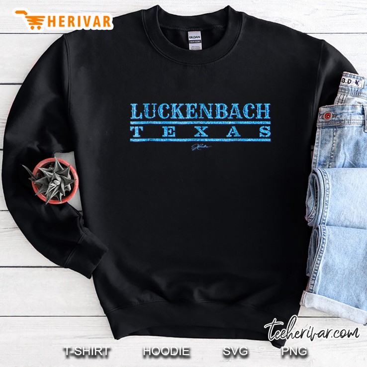 Jcombs Luckenbach, Texas Sweatshirt
