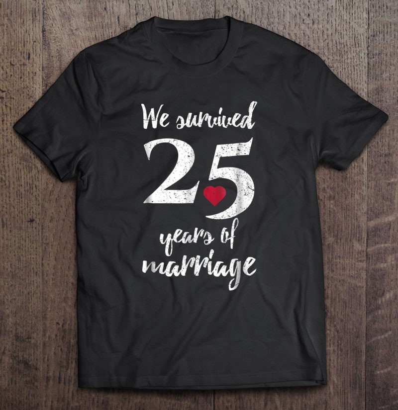 25Th Wedding Anniversary Funny Gift For Couples Shirt