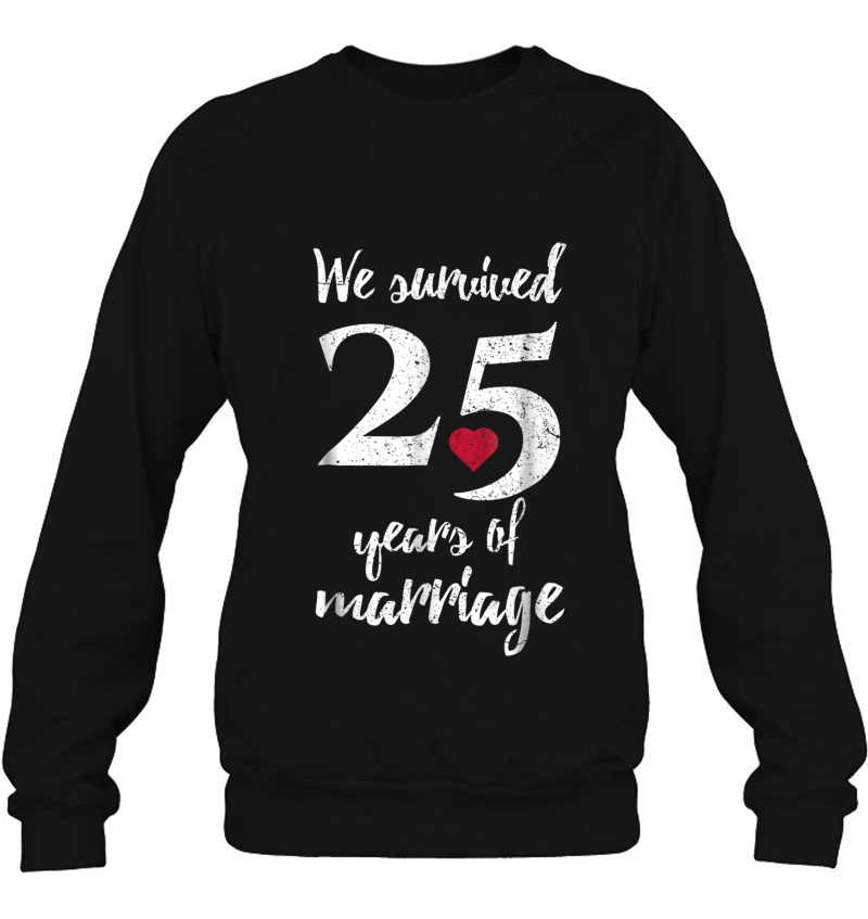 25Th Wedding Anniversary Funny Gift For Couples Sweatshirt