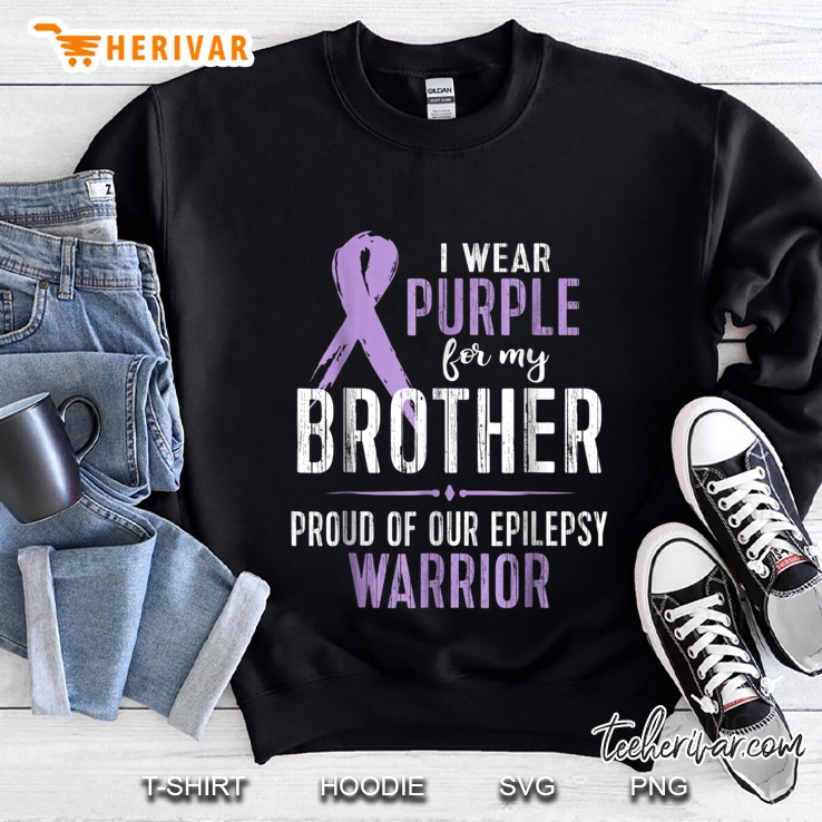 Epilepsy Awareness Tshirt My Brother Warrior Tee Sweatshirt