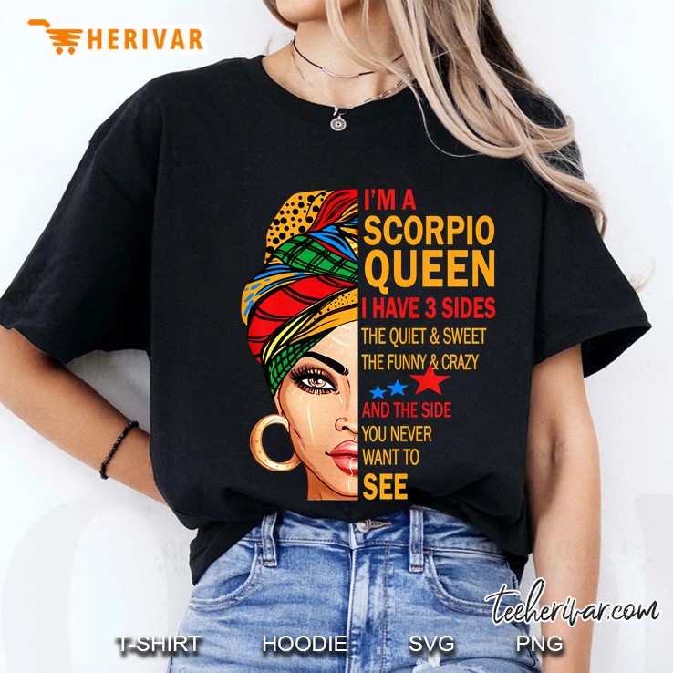 Scorpio Queen I Have 3 Sides Funny Saying Scorpio Zodiac Premium Ladies Tee