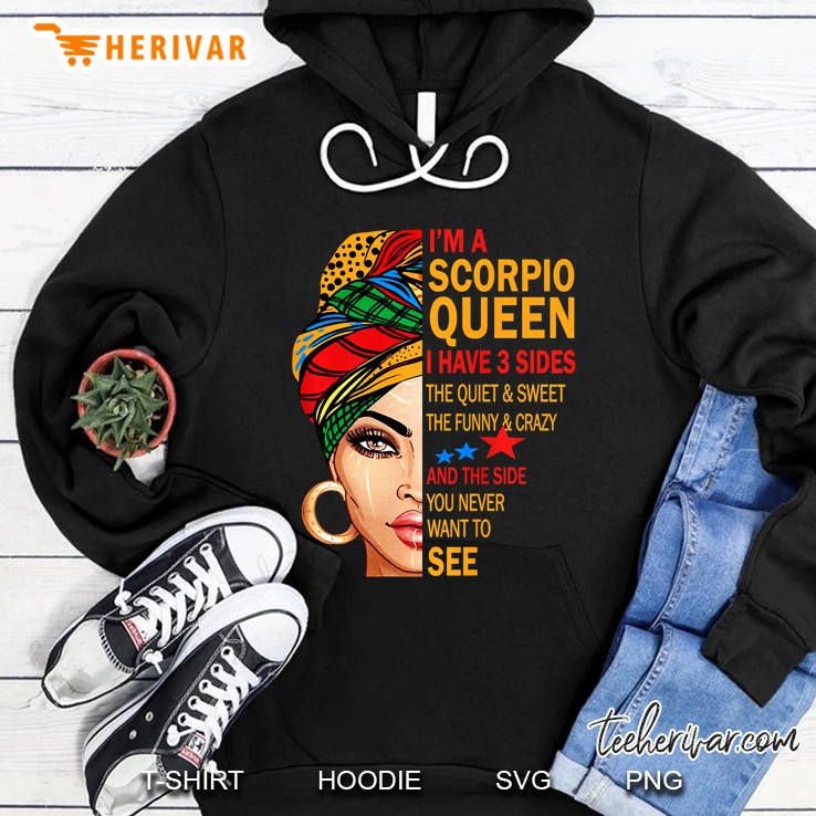 Scorpio Queen I Have 3 Sides Funny Saying Scorpio Zodiac Premium Hoodie