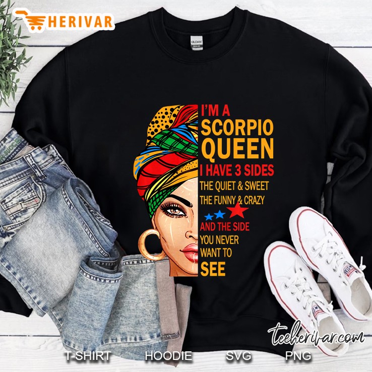 Scorpio Queen I Have 3 Sides Funny Saying Scorpio Zodiac Premium Sweatshirt