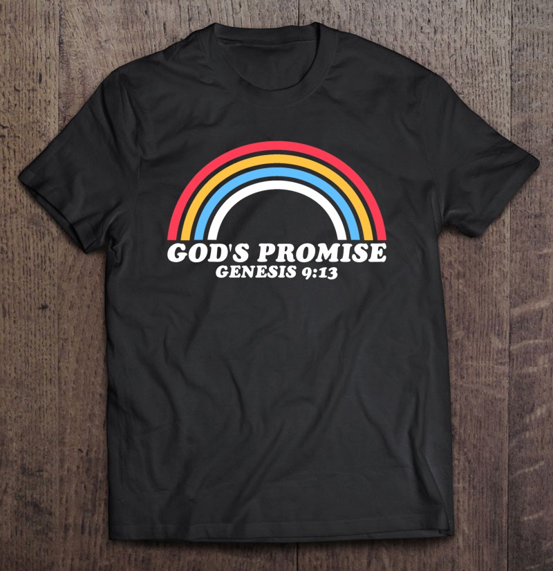 Christian God's Promise Rainbow Genesis 913 Ver2 Shirt