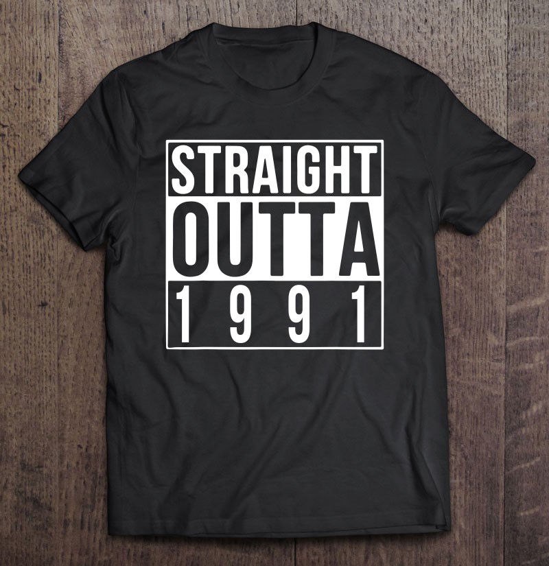 Straight Outta 1991 Funny 29Th Birthday Gif Shirt