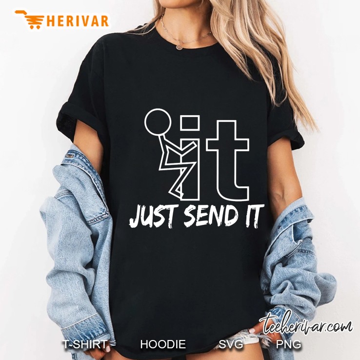 Fuck It Just Send It Ladies Tee