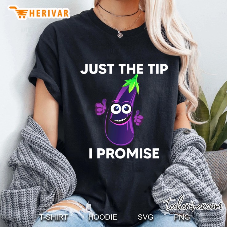 Just The Tip I Promise Funny, Eggplant Emoji Ladies Tee
