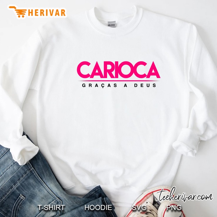 Carioca Camiseta - Brazilian - Rio De Janeiro Sweatshirt