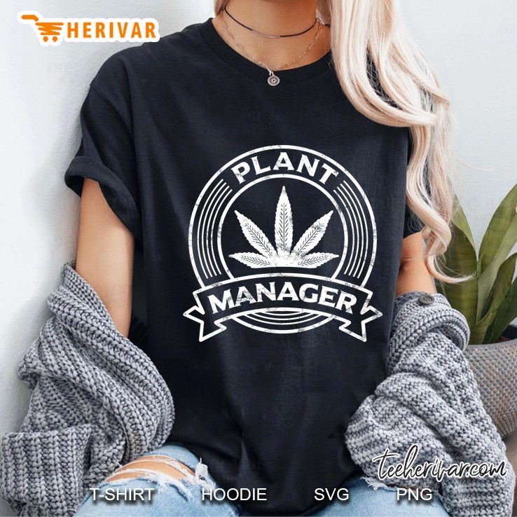 Plant Manager Marijuana Weed Cannabis Pot Clothing Ladies Tee