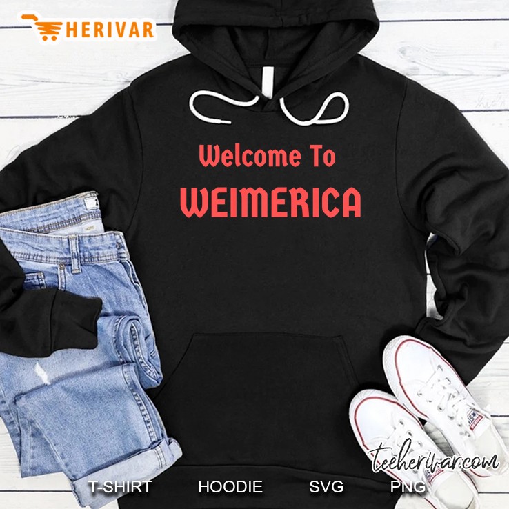 Welcome To Weimerica Funny History Hoodie