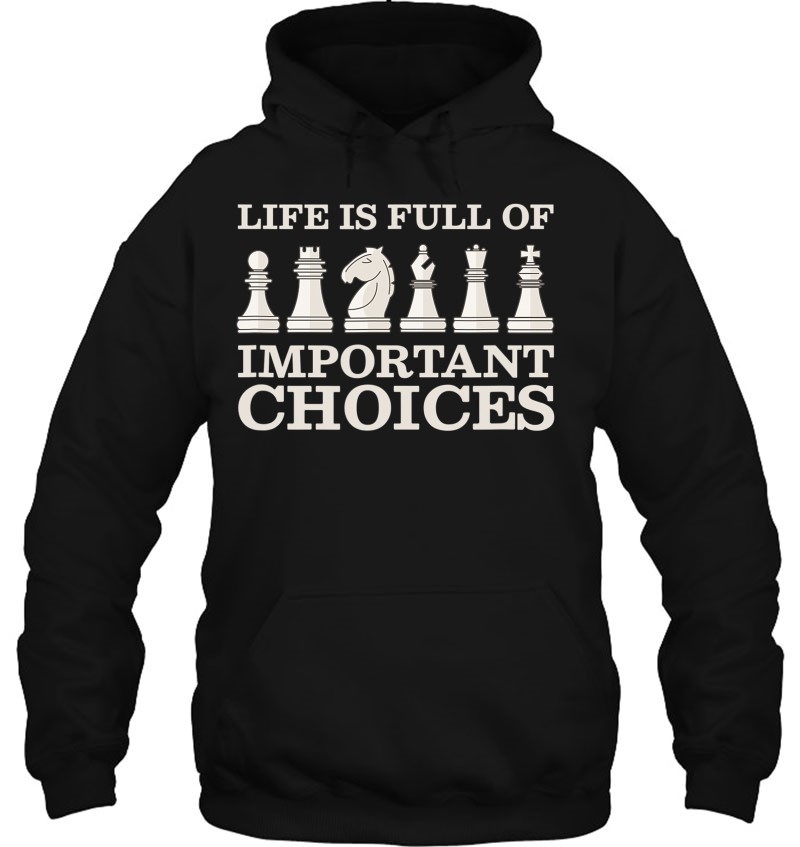 Chess Is Full Of Important Choices Funny Chess Mugs