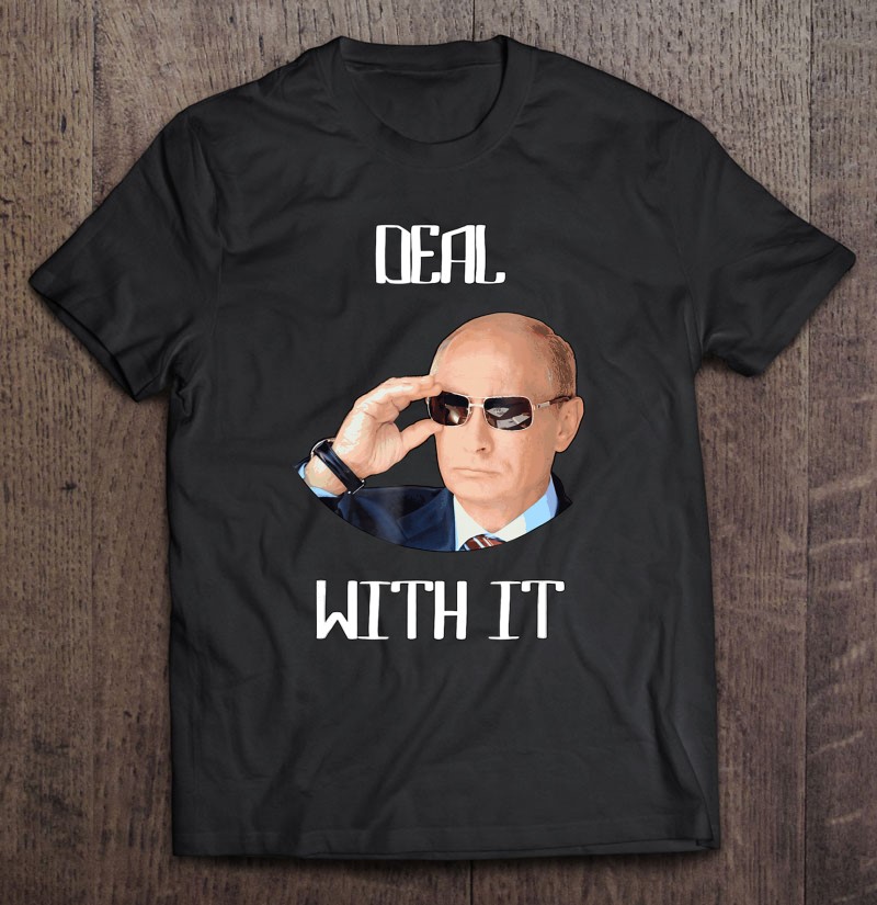 Deal With It Vladimir Putin Funny